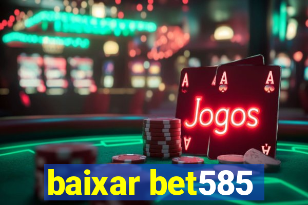 baixar bet585